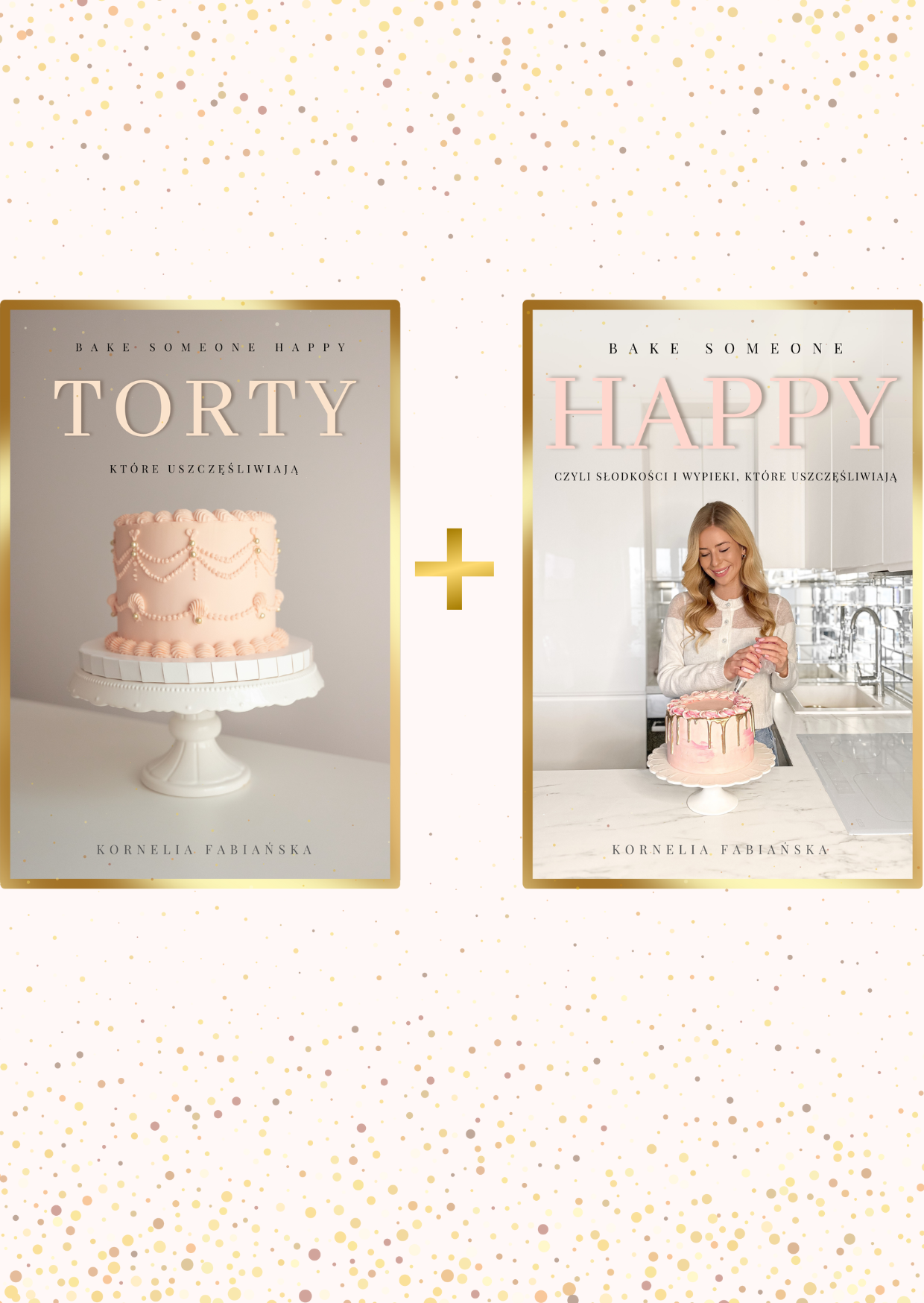 ZESTAW 2 E-booków: TORTY + BAKE SOMEONE HAPPY